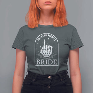 Funny Wedding Halloween T Shirt For Women Fucking Finally Bride Skeleton Rings Bachelorette Party TS11 Dark Heather Print Your Wear