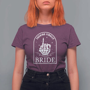 Funny Wedding Halloween T Shirt For Women Fucking Finally Bride Skeleton Rings Bachelorette Party TS11 Maroon Print Your Wear
