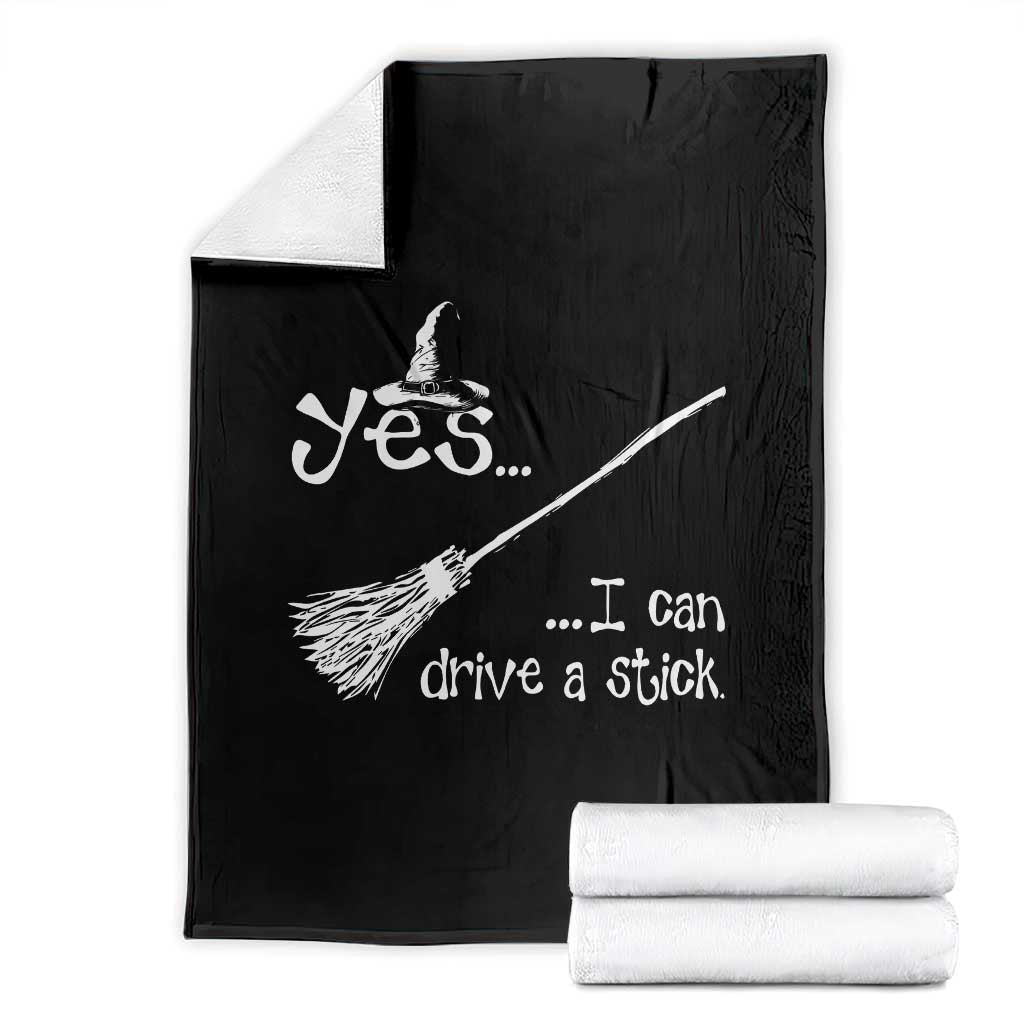 Funny Halloween Spooky Witch Throw Blanket Yes I Can Drive A Stick TS11 Black Print Your Wear