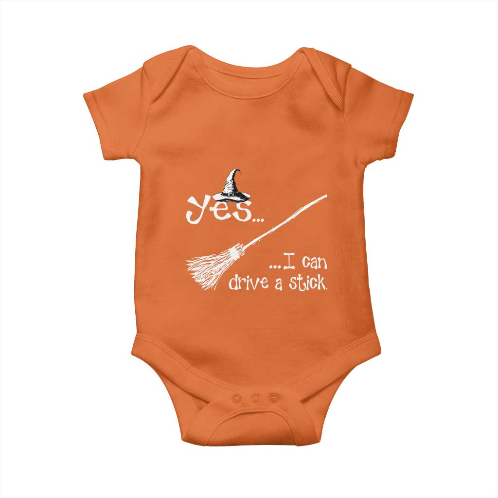 Funny Halloween Spooky Witch Baby Onesie Yes I Can Drive A Stick TS11 Orange Print Your Wear