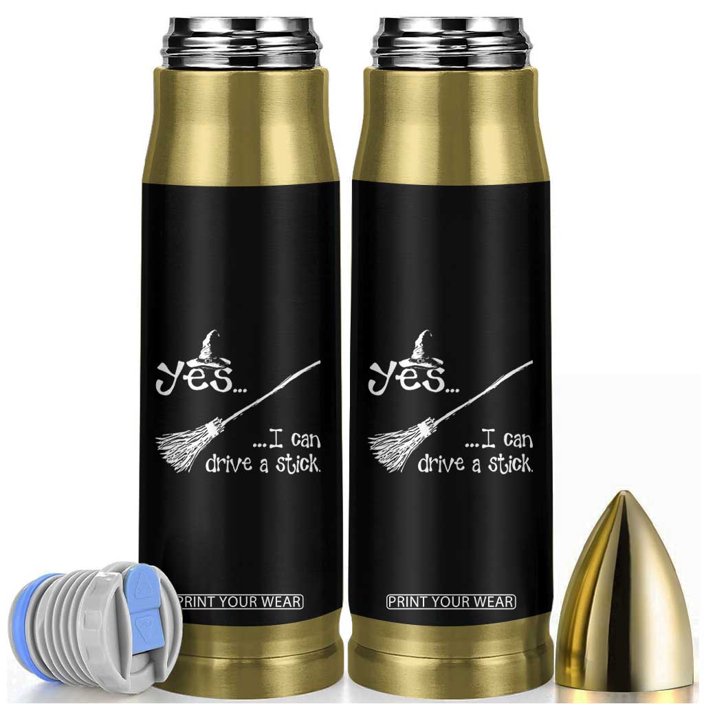 Funny Halloween Spooky Witch Bullet Tumbler Yes I Can Drive A Stick TS11 Black Print Your Wear