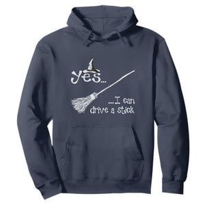 Funny Halloween Spooky Witch Hoodie Yes I Can Drive A Stick TS11 Navy Print Your Wear