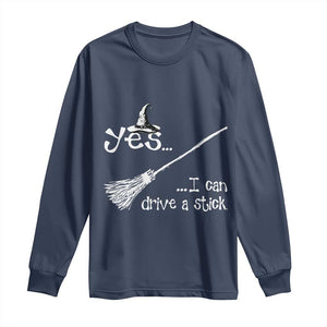 Funny Halloween Spooky Witch Long Sleeve Shirt Yes I Can Drive A Stick TS11 Navy Print Your Wear