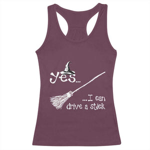 Funny Halloween Spooky Witch Racerback Tank Top Yes I Can Drive A Stick TS11 Maroon Print Your Wear