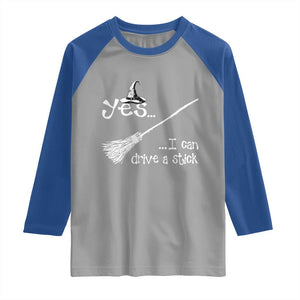 Funny Halloween Spooky Witch Raglan Shirt Yes I Can Drive A Stick TS11 Sport Gray Royal Print Your Wear