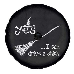 Funny Halloween Spooky Witch Spare Tire Cover Yes I Can Drive A Stick TS11 Print Your Wear
