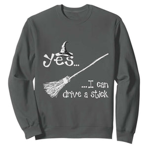 Funny Halloween Spooky Witch Sweatshirt Yes I Can Drive A Stick TS11 Dark Heather Print Your Wear
