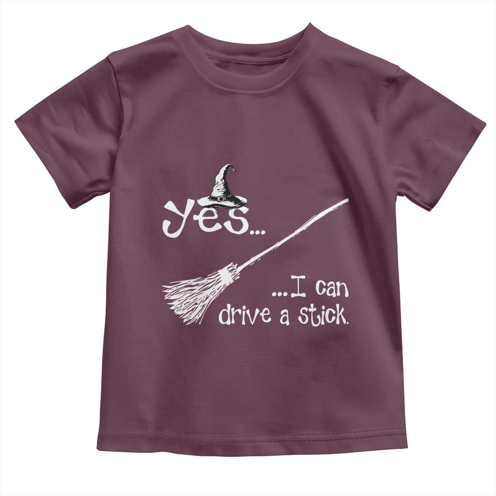 Funny Halloween Spooky Witch Toddler T Shirt Yes I Can Drive A Stick TS11 Maroon Print Your Wear