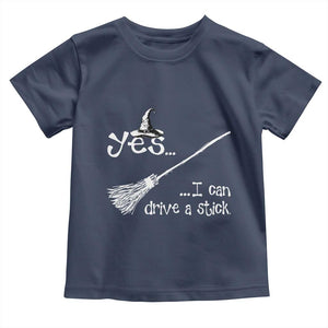 Funny Halloween Spooky Witch Toddler T Shirt Yes I Can Drive A Stick TS11 Navy Print Your Wear