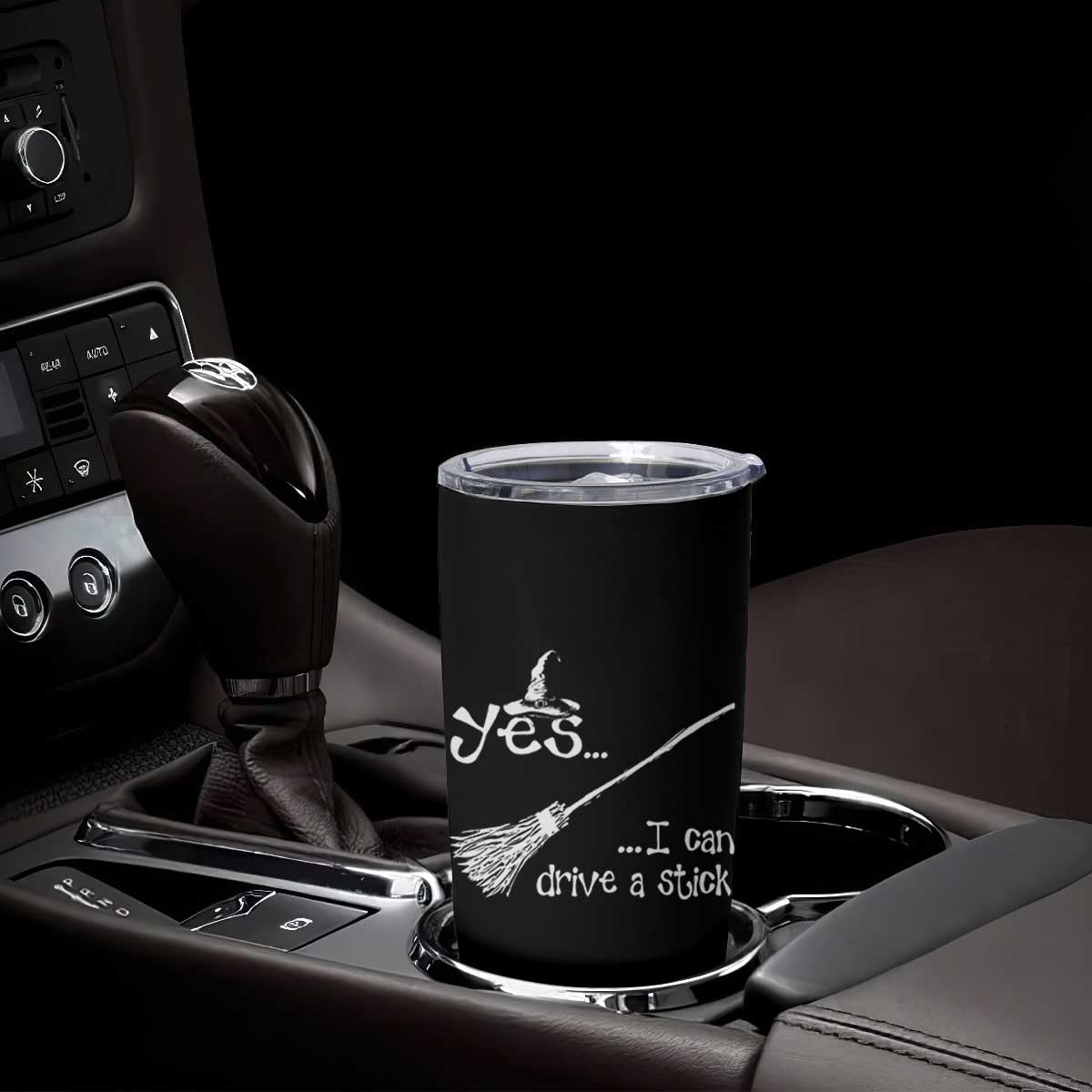 Funny Halloween Spooky Witch Tumbler Cup Yes I Can Drive A Stick TS11 Print Your Wear