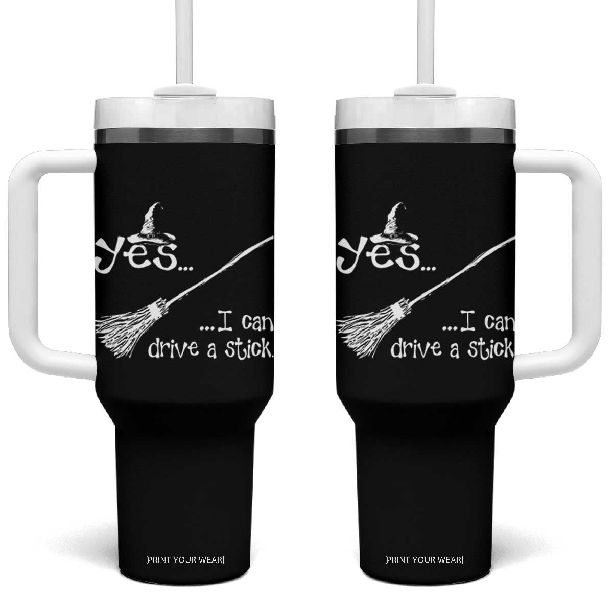 Funny Halloween Spooky Witch Tumbler With Handle Yes I Can Drive A Stick TS11 One Size: 40 oz Black Print Your Wear