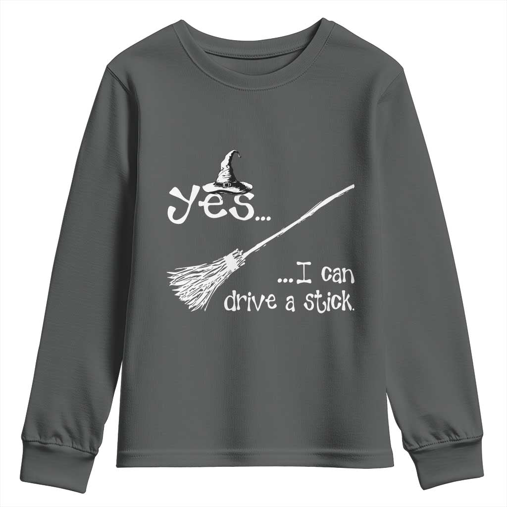 Funny Halloween Spooky Witch Youth Sweatshirt Yes I Can Drive A Stick TS11 Dark Heather Print Your Wear