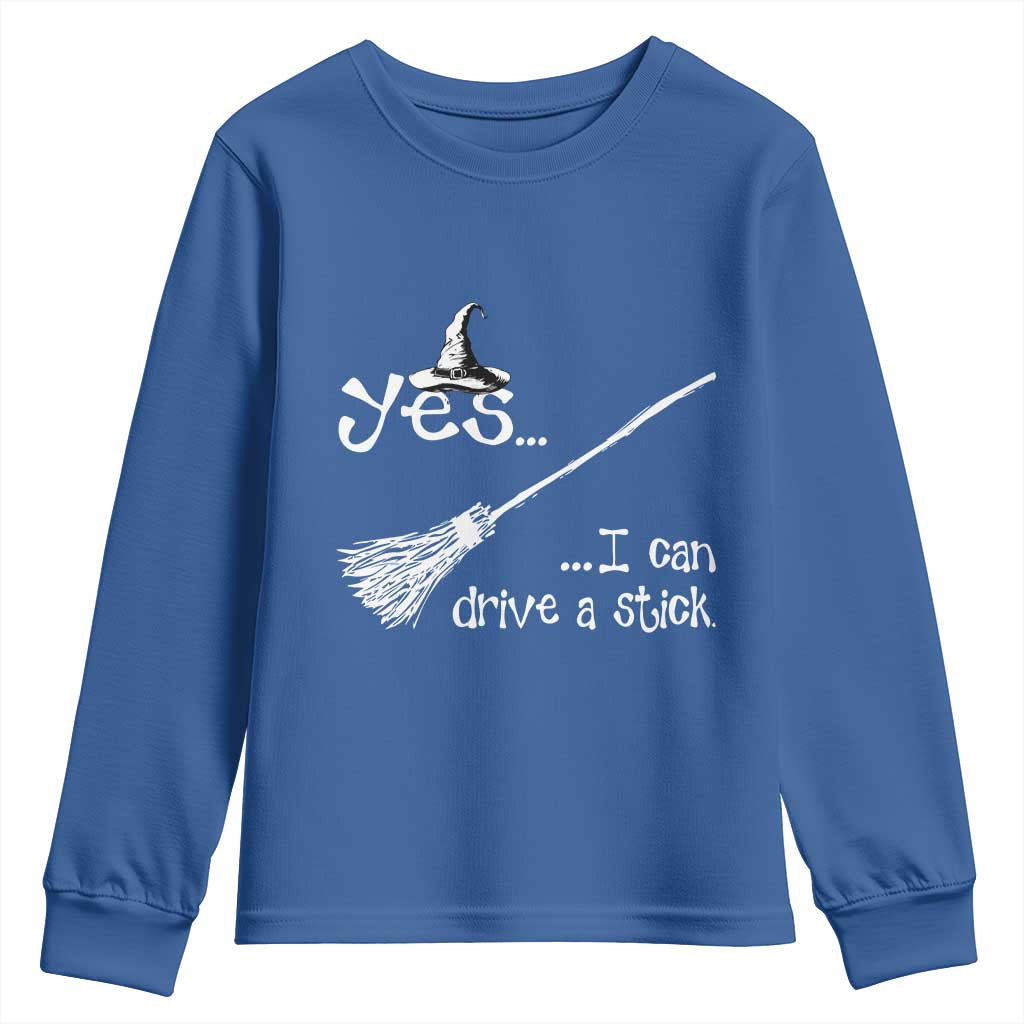 Funny Halloween Spooky Witch Youth Sweatshirt Yes I Can Drive A Stick TS11 Royal Blue Print Your Wear