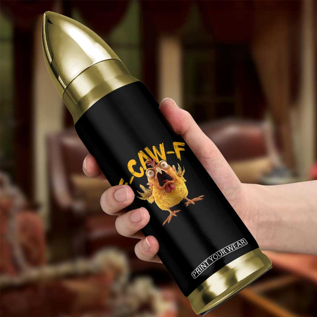 Funny F Caw F Chicken Bullet Tumbler Rooster Meme Humor TS11 Print Your Wear