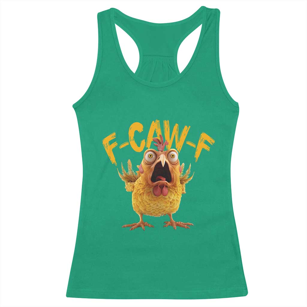 Funny F Caw F Chicken Racerback Tank Top Rooster Meme Humor TS11 Irish Green Print Your Wear