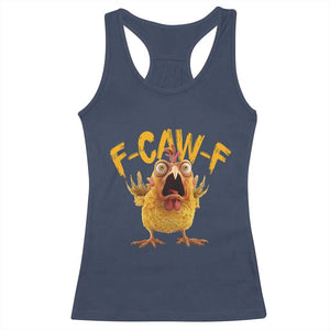 Funny F Caw F Chicken Racerback Tank Top Rooster Meme Humor TS11 Navy Print Your Wear