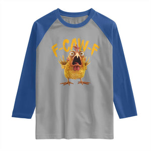 Funny F Caw F Chicken Raglan Shirt Rooster Meme Humor TS11 Sport Gray Royal Print Your Wear
