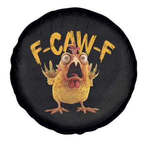 Funny F Caw F Chicken Spare Tire Cover Rooster Meme Humor TS11 Print Your Wear