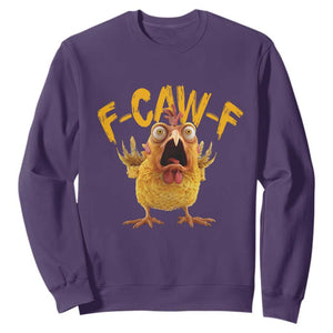 Funny F Caw F Chicken Sweatshirt Rooster Meme Humor TS11 Purple Print Your Wear