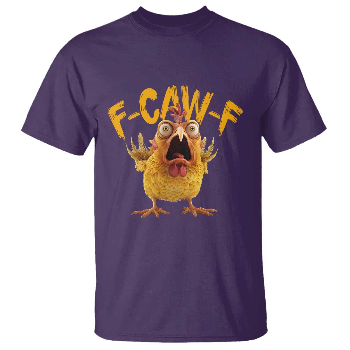 Funny F Caw F Chicken T Shirt Rooster Meme Humor TS11 Purple Print Your Wear