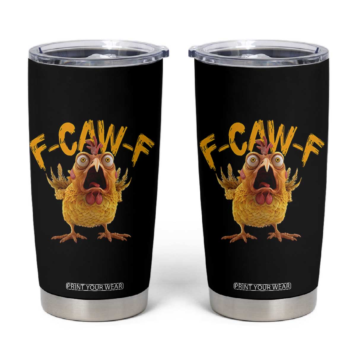 Funny F Caw F Chicken Tumbler Cup Rooster Meme Humor TS11 Black Print Your Wear