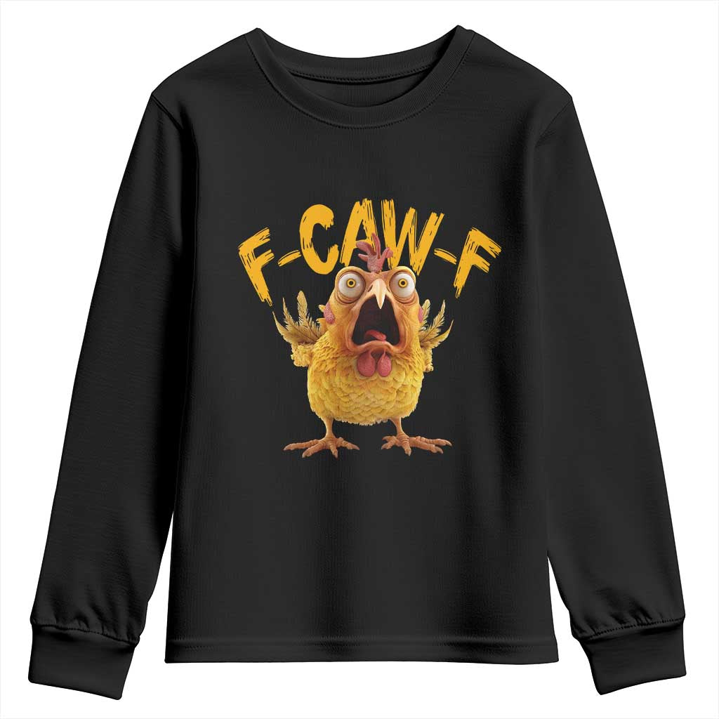 Funny F Caw F Chicken Youth Sweatshirt Rooster Meme Humor TS11 Black Print Your Wear
