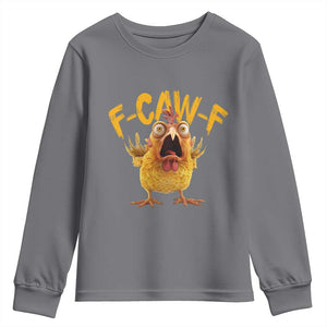 Funny F Caw F Chicken Youth Sweatshirt Rooster Meme Humor TS11 Charcoal Print Your Wear