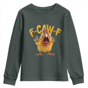Funny F Caw F Chicken Youth Sweatshirt Rooster Meme Humor TS11 Dark Forest Green Print Your Wear