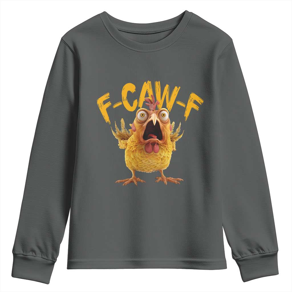 Funny F Caw F Chicken Youth Sweatshirt Rooster Meme Humor TS11 Dark Heather Print Your Wear