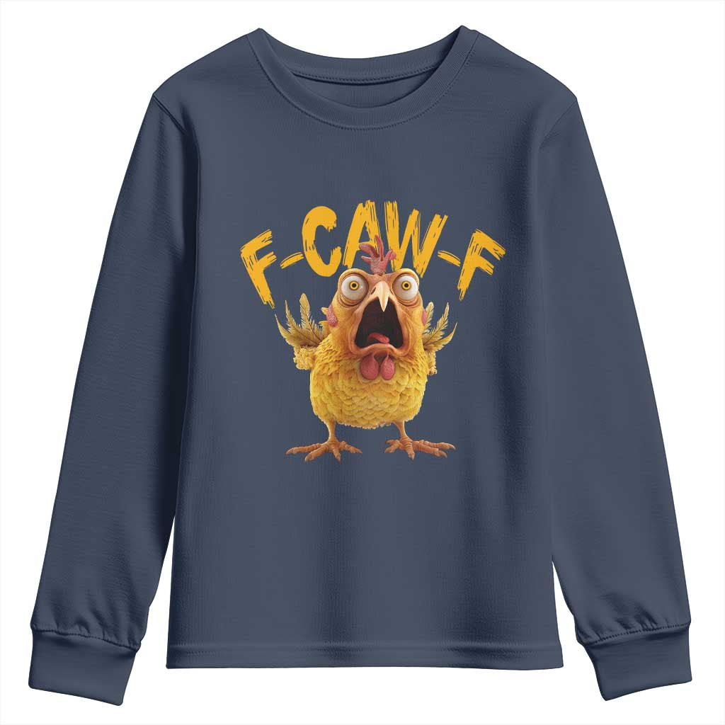 Funny F Caw F Chicken Youth Sweatshirt Rooster Meme Humor TS11 Navy Print Your Wear