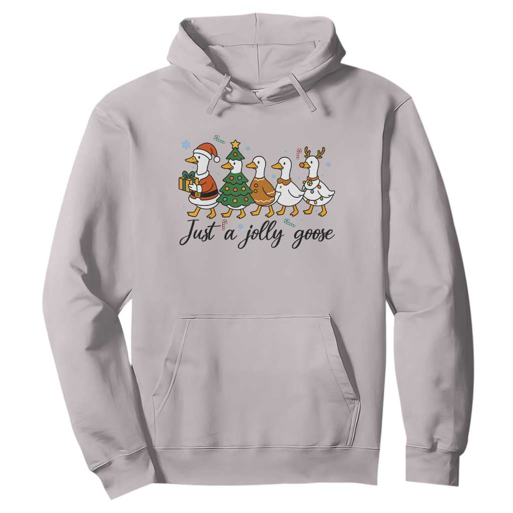 Funny Christmas Silly Goose Hoodie Just A Jolly Goose Xmas Poultry Animal Humor TS11 Ice Gray Print Your Wear