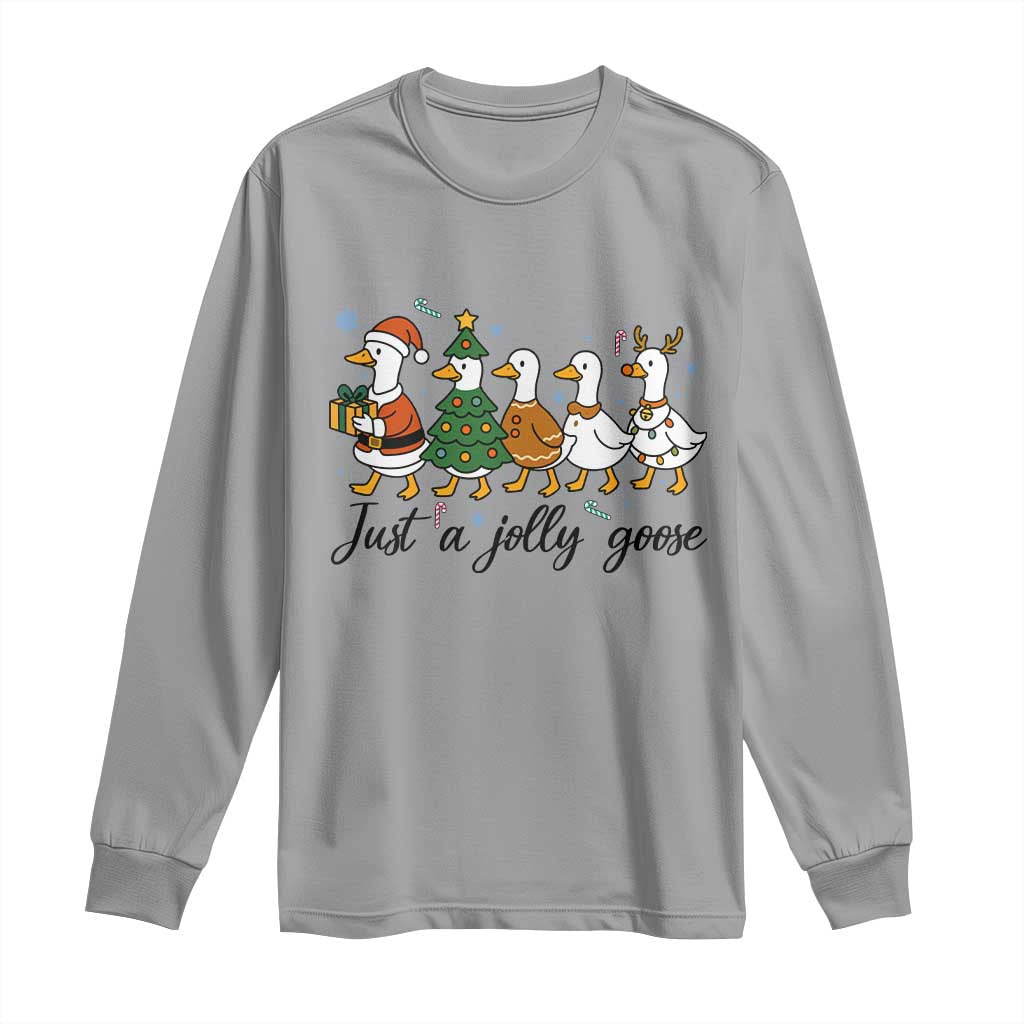 Funny Christmas Silly Goose Long Sleeve Shirt Just A Jolly Goose Xmas Poultry Animal Humor TS11 Sport Gray Print Your Wear