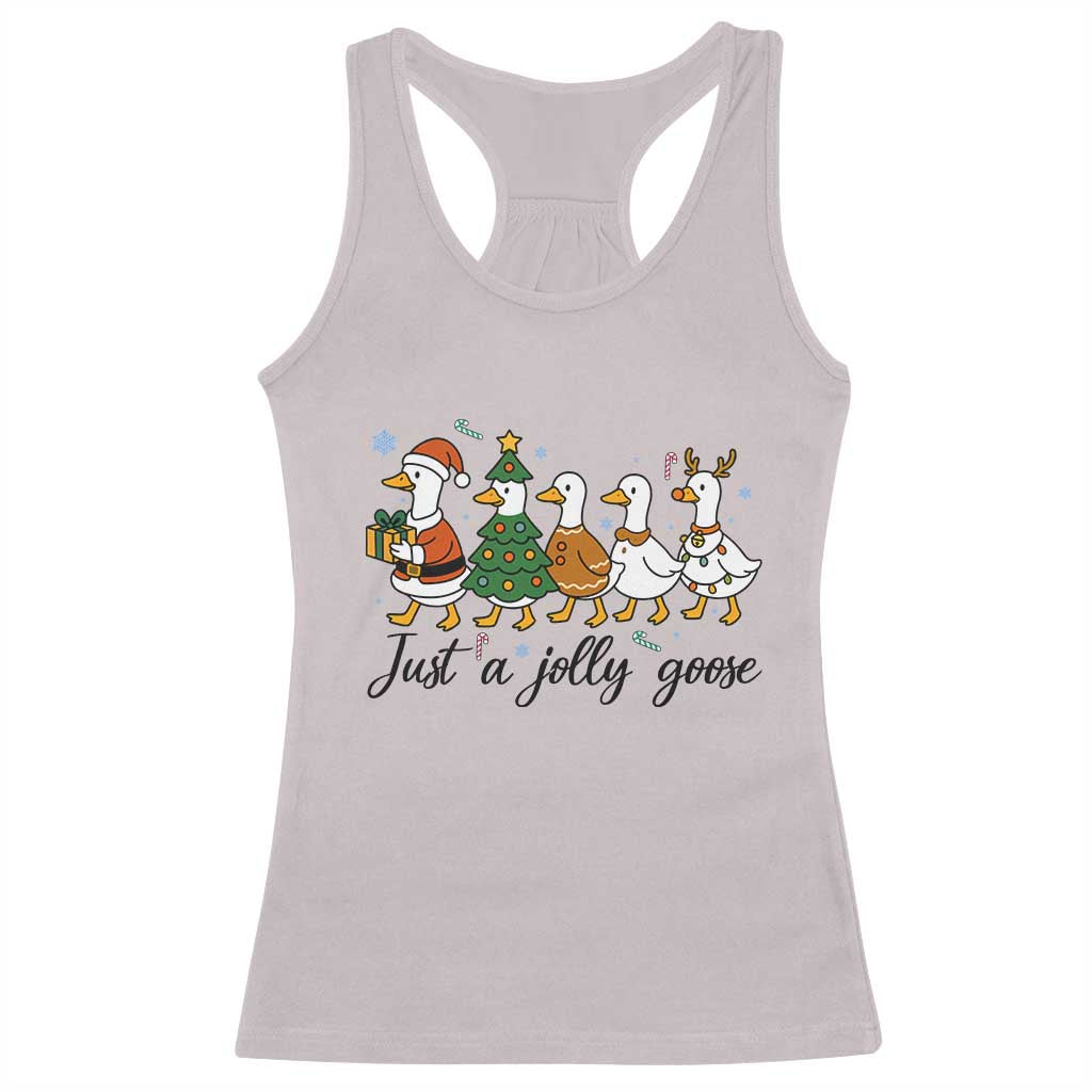 Funny Christmas Silly Goose Racerback Tank Top Just A Jolly Goose Xmas Poultry Animal Humor TS11 Ice Gray Print Your Wear