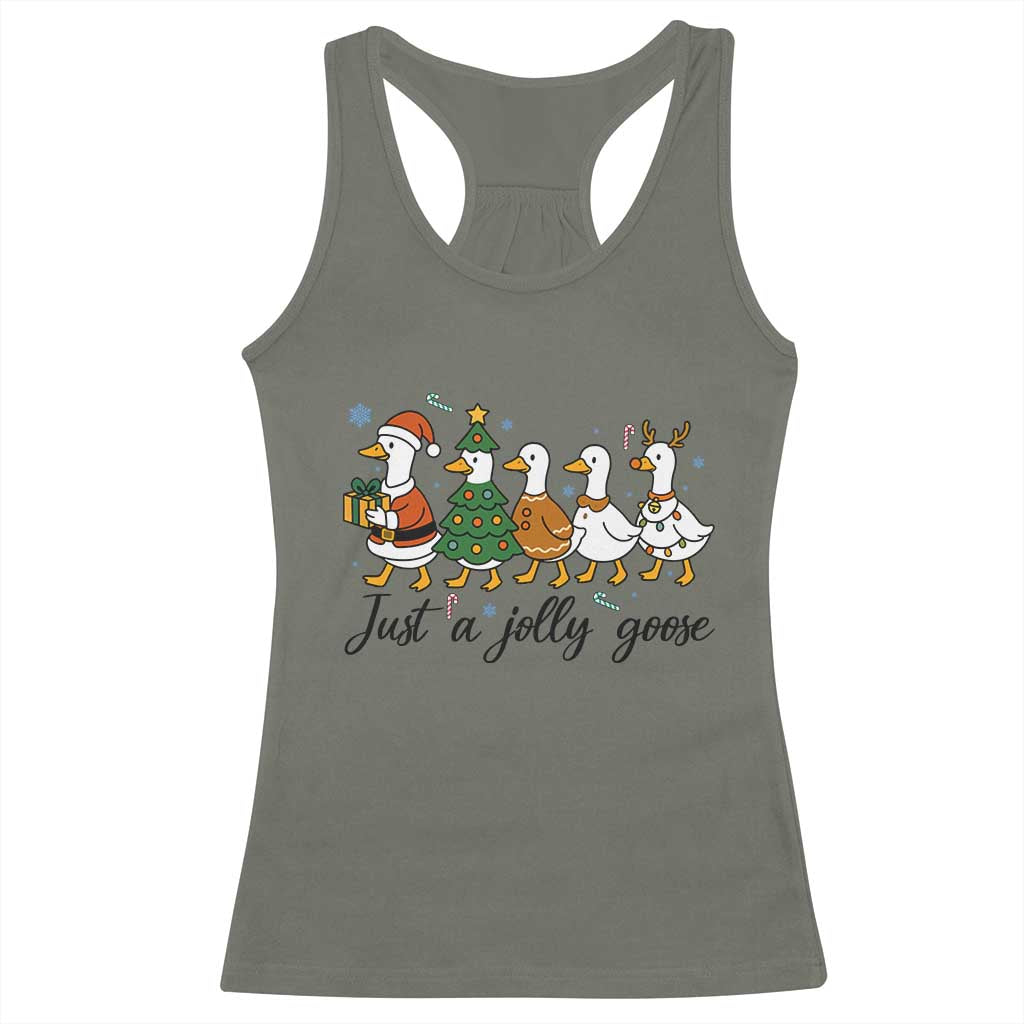 Funny Christmas Silly Goose Racerback Tank Top Just A Jolly Goose Xmas Poultry Animal Humor TS11 Military Green Print Your Wear