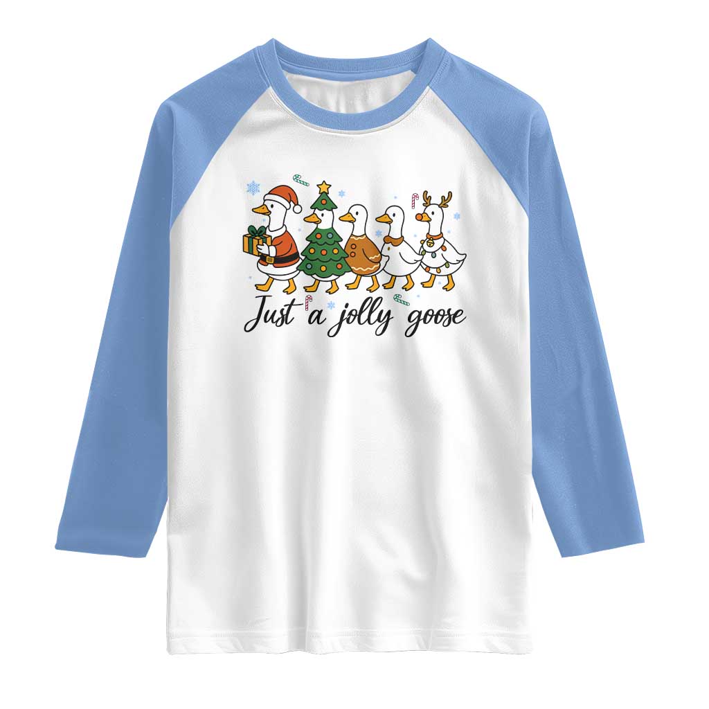 Funny Christmas Silly Goose Raglan Shirt Just A Jolly Goose Xmas Poultry Animal Humor TS11 White Carolina Blue Print Your Wear