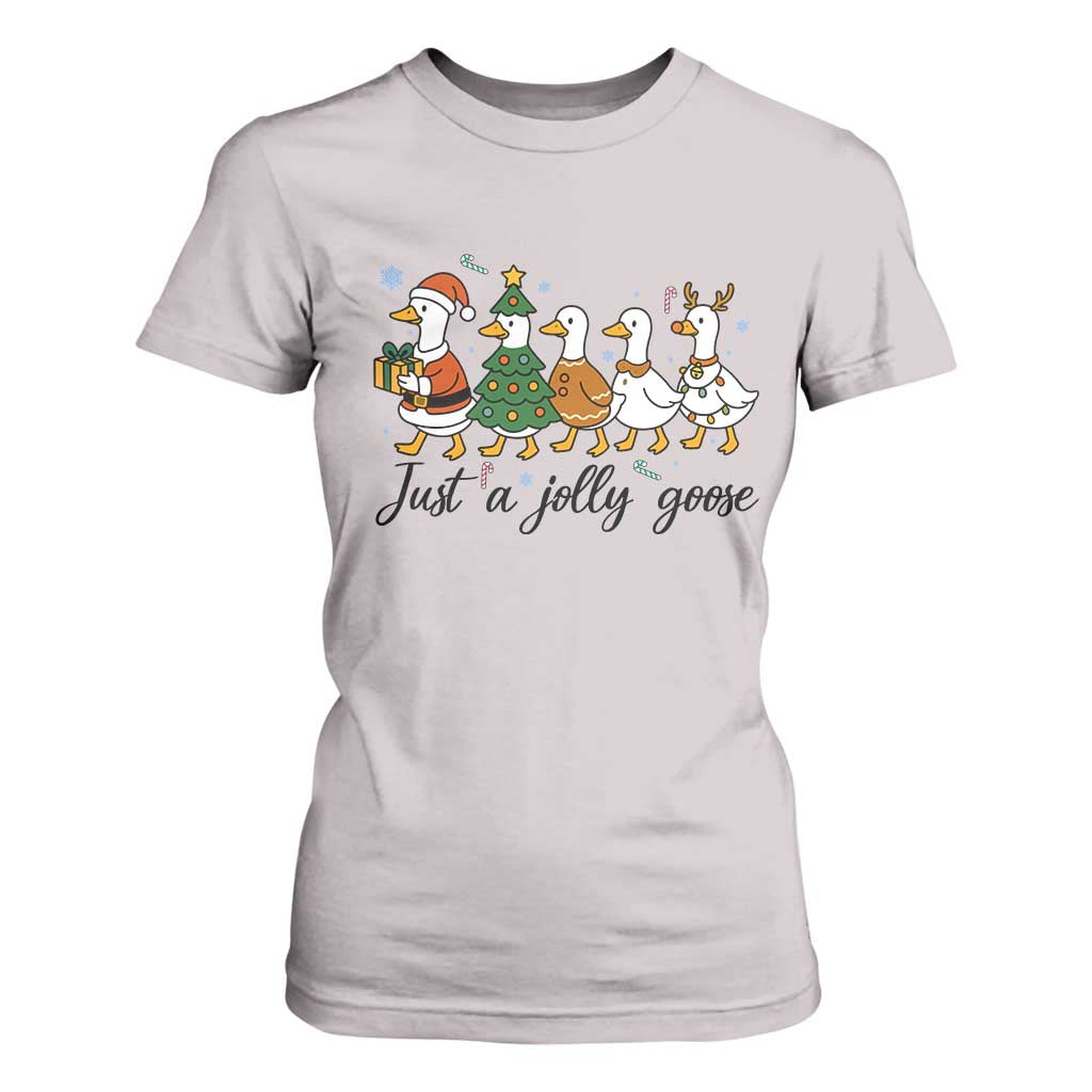 Funny Christmas Silly Goose T Shirt For Women Just A Jolly Goose Xmas Poultry Animal Humor TS11 Ice Gray Print Your Wear