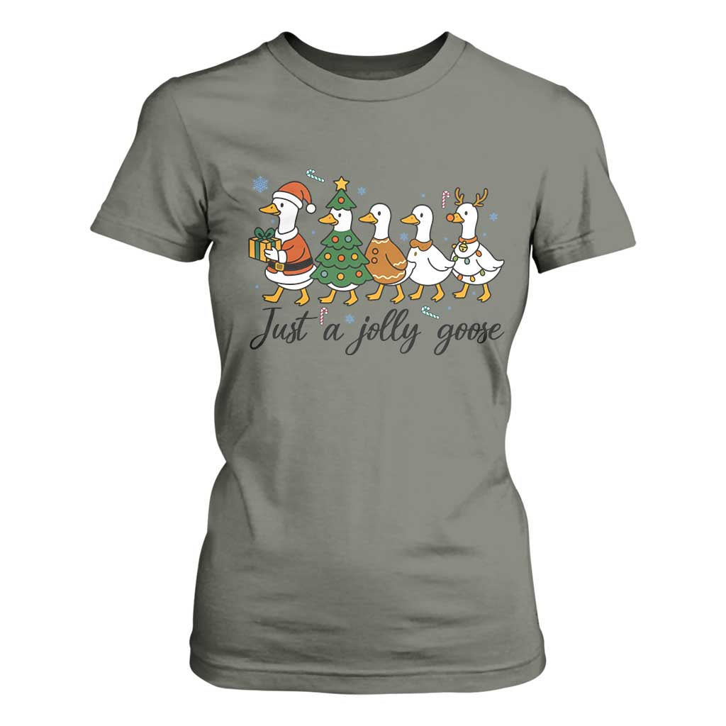Funny Christmas Silly Goose T Shirt For Women Just A Jolly Goose Xmas Poultry Animal Humor TS11 Military Green Print Your Wear