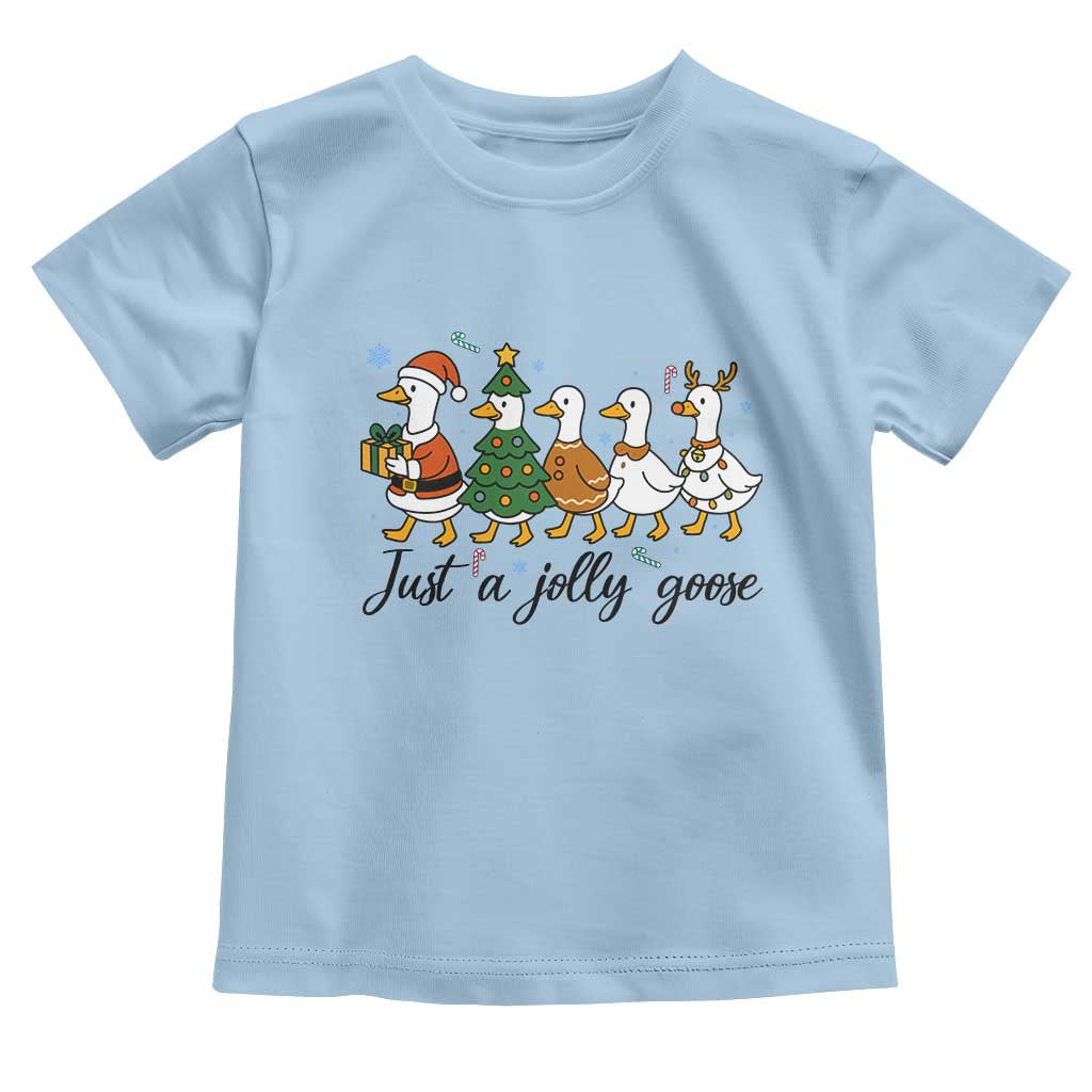 Funny Christmas Silly Goose Toddler T Shirt Just A Jolly Goose Xmas Poultry Animal Humor TS11 Light Blue Print Your Wear