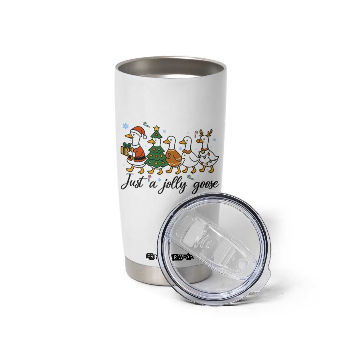 Funny Christmas Silly Goose Tumbler Cup Just A Jolly Goose Xmas Poultry Animal Humor TS11 Print Your Wear
