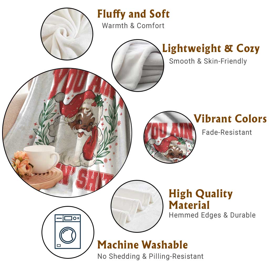 Funny African American Black Santa Christmas Throw Blanket You Aint Getting Shit Inappropriate Xmas TS11 Print Your Wear