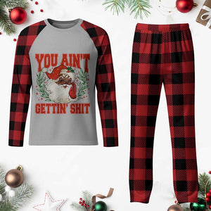 Funny African American Black Santa Christmas Plaid Pajama Set You Aint Getting Shit Inappropriate Xmas TS11 Buffalo Plaid Print Your Wear
