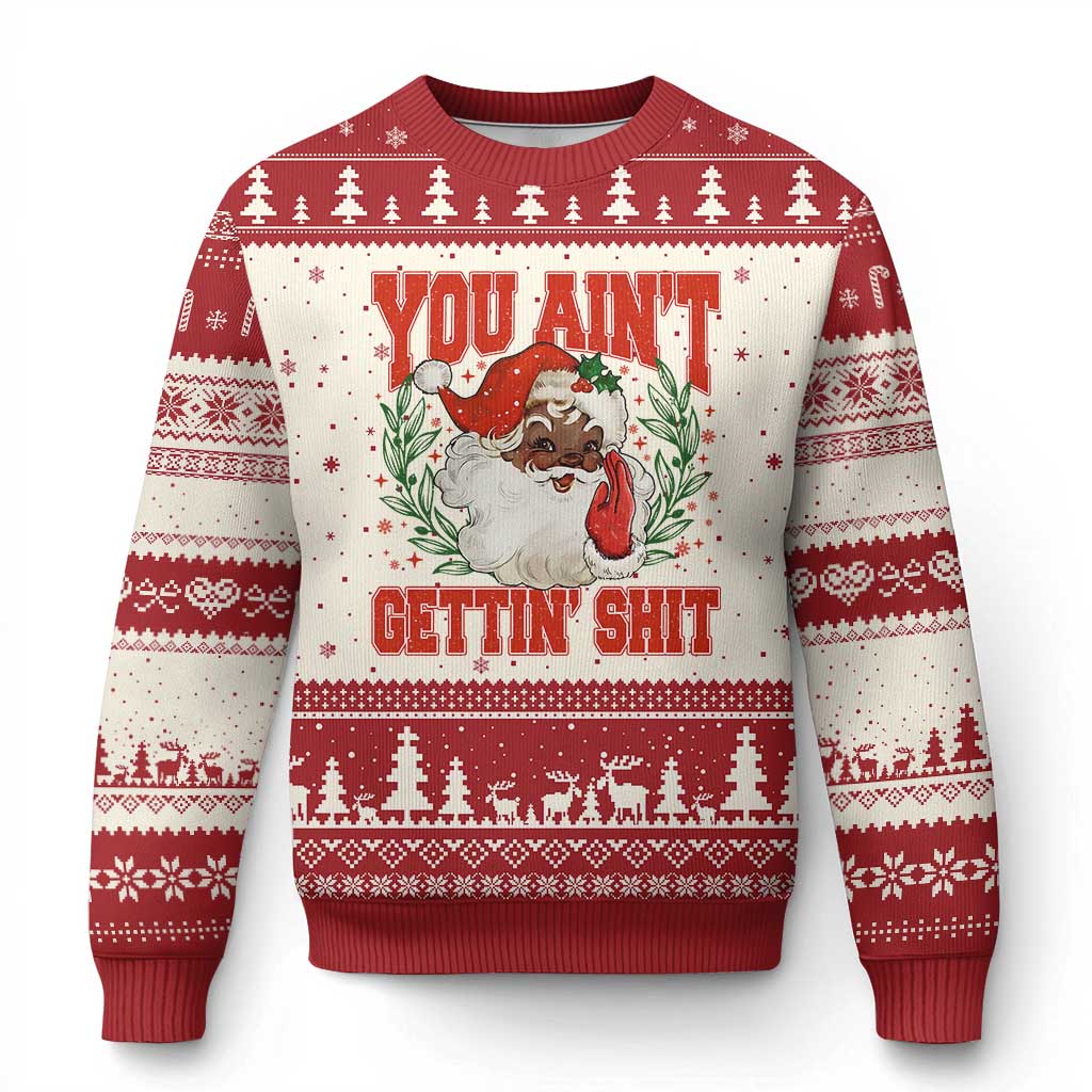 Funny African American Black Santa Xmas Ugly Christmas Sweater You Aint Getting Shit Inappropriate Xmas TS11 Beige Red Print Your Wear