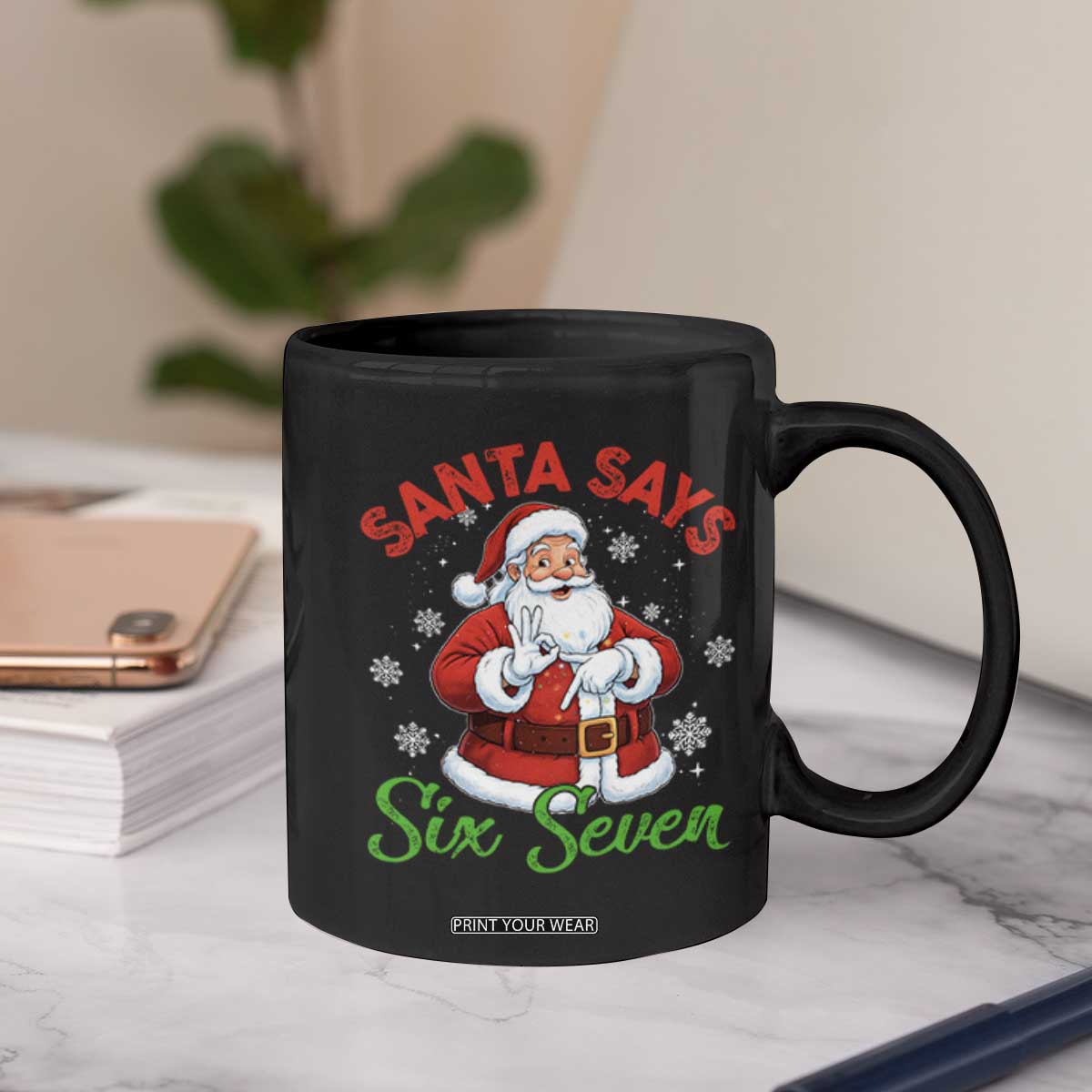 Funny Santa Says Six Seven Coffee Mug Christmas 67 Meme Santa Gen Alpha Slang TS11 Print Your Wear