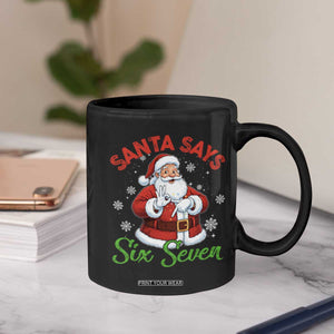 Funny Santa Says Six Seven Coffee Mug Christmas 67 Meme Santa Gen Alpha Slang TS11 Print Your Wear
