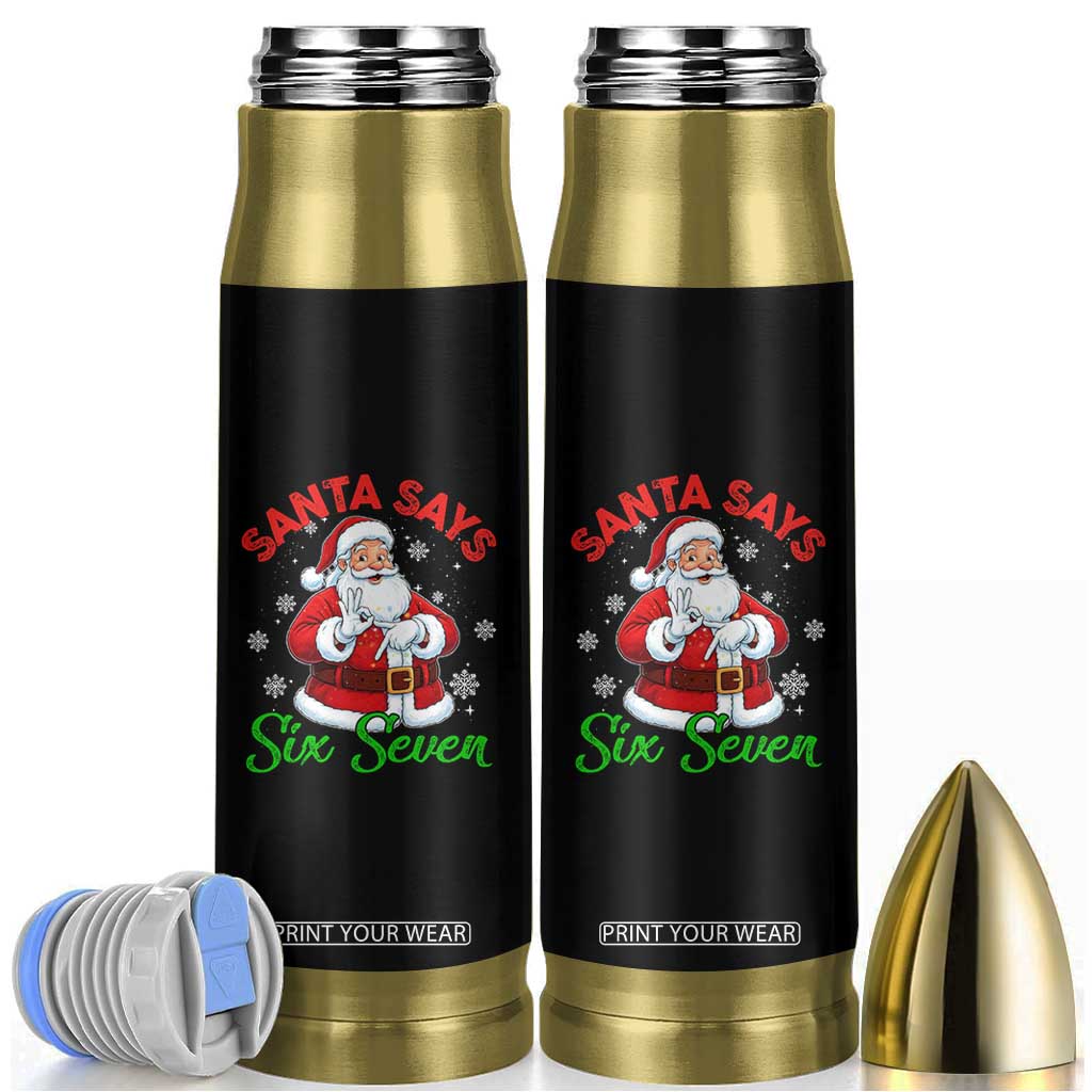 Funny Santa Says Six Seven Bullet Tumbler Christmas 67 Meme Santa Gen Alpha Slang TS11 Black Print Your Wear