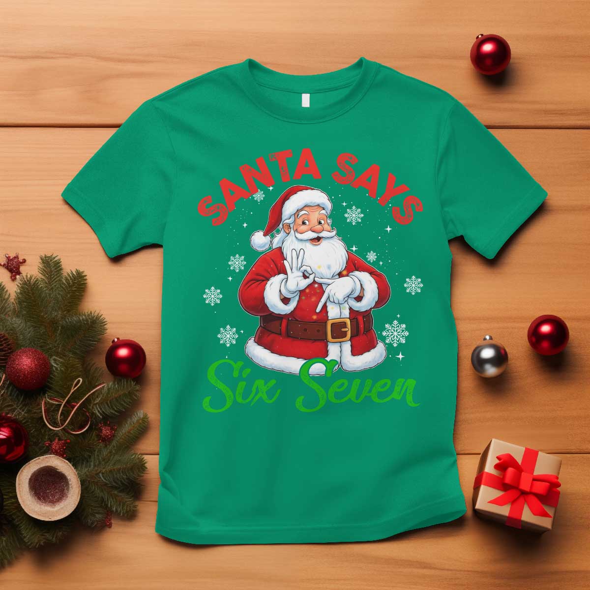 Funny Santa Says Six Seven T Shirt Christmas 67 Meme Santa Gen Alpha Slang TS11 Irish Green Print Your Wear