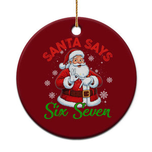 Funny Santa Says Six Seven Ceramic Ornament Xmas 67 Meme Santa Gen Alpha Slang TS11 1pc Red Print Your Wear