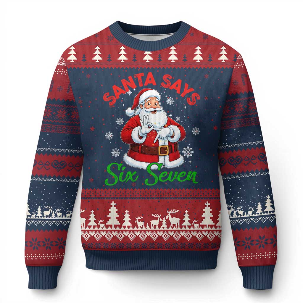 Funny Santa Says Six Seven Ugly Christmas Sweater Xmas 67 Meme Santa Gen Alpha Slang TS11 Navy Red Print Your Wear