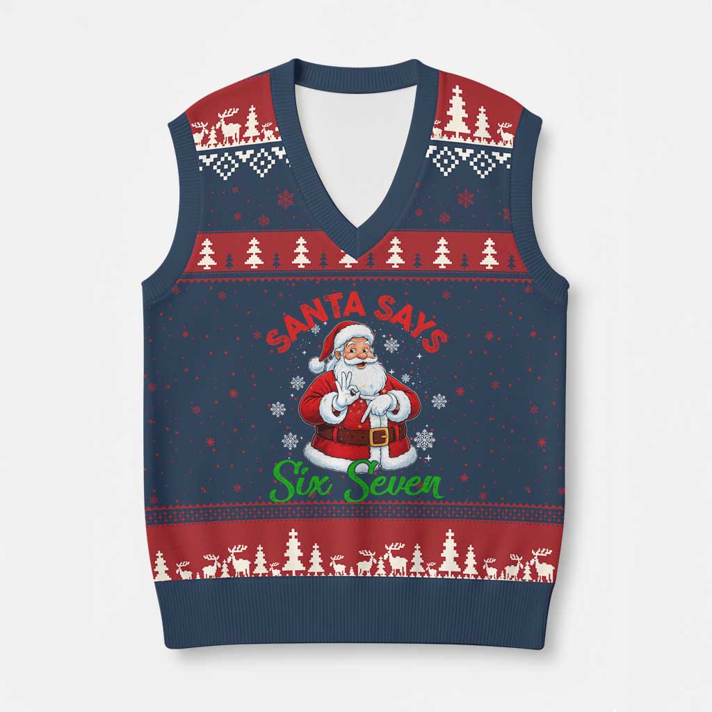 Funny Santa Says Six Seven V-Neck Knit Sweater Vest Xmas 67 Meme Santa Gen Alpha Slang TS11 Navy Red Print Your Wear