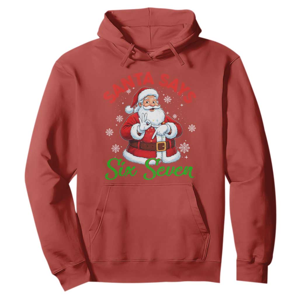 Funny Santa Says Six Seven Hoodie Christmas 67 Meme Santa Gen Alpha Slang TS11 Red Print Your Wear